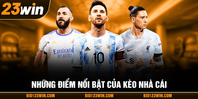 Những điểm nổi bật của kèo nhà cái Những điểm nổi bật của kèo nhà cái