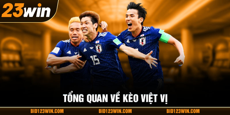 Tổng quan về kèo việt vị Tổng quan về kèo việt vị